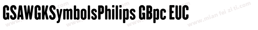 GSAWGKSymbolsPhilips GBpc EUC H字体转换